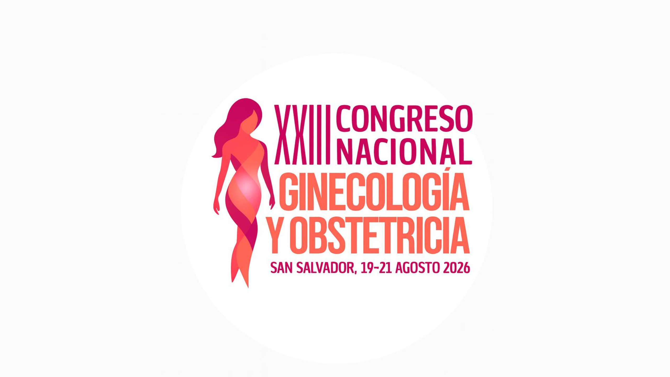 XXIII Congreso Nacional Ginecología y Obstetricia - San Salvador 19-21 Agosto 2026